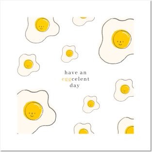 Have an EGGcellent day!!! Posters and Art